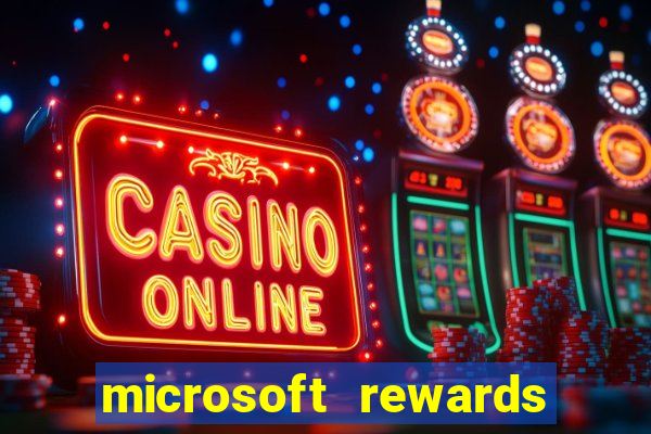 microsoft rewards ganhe recompensas